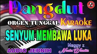 Karaoke (Nada Wanita) Senyum Membawa Luka - Meggy Z || Dangdut Orgen Tunggal Full Lirik