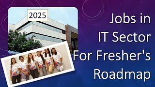 Jobs in it sector 2025 Roadmap