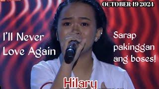 OCTOBER 19 2024 | HILARY | ILL NEVER LOVE AGAIN | TAWAG NG TANGHALAN