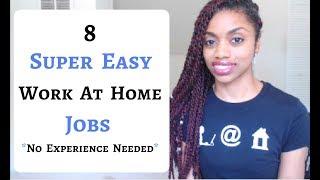 8 Super Easy Work At Home Jobs That Require No Experience.