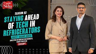 Staying Ahead of Tech in Refrigerators ft. Kashif Javed | Sidra Iqbal | Clip