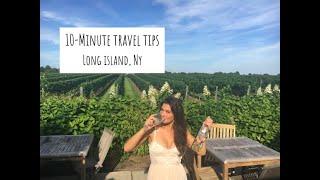 10-Minute Travel Tips: Long Island