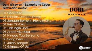 SAXOPHONE INSTRUMENTAL MUSIC BY DORI WIRAWAN | SAXOPHONE COVER INDONESIAN MUSIC | RELAXING MUSIC