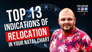 Top 13 Indications of Relocation in your Natal Chart