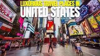 Top 5 U.S. Luxury Travel Destinations.