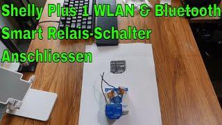 Shelly Plus 1  Wlan & Bluetooth Smart Relais Schalter anschliessen