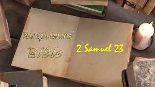 Blasphemers Bible - 2 Samuel 23