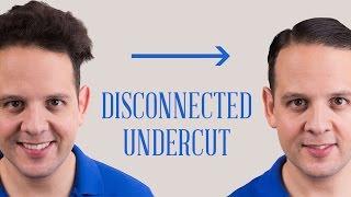 Disconnected Undercut Hairstyle - How To Style The Look with Thin, Thick, Coarse Or Curly Hair