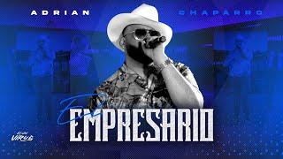 Adrian Chaparro - El Empresario (Video Oficial) 2022