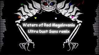 Waters of Red Megalovania 【Dusttale × Ultra Sans Red Megalovania undertale AU Mashup remix】