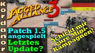 Jagged Alliance 3 Patch 1.5 Angespielt, Letztes Update? Aufruf: Schickt Kampagnen! [DE] by Kordanor