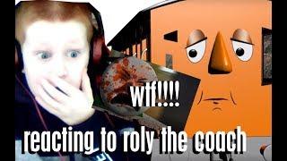 reacting to roly the coach