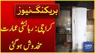 Karachi: Residential Building Vandalized | Breaking News | Dawn News