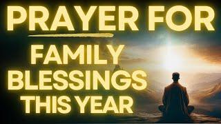 Prayer For FAMILY BLESSINGS In 2025