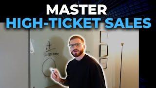 MASTER HIGH-TICKET SALES: The Ultimate Guide for Online Coaches and Agency Owners