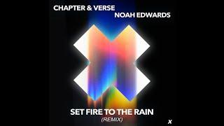 Chapter & Verse & Noah Edwards - Set Fire To The Rain (Extended Mix)