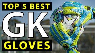 TOP 5 GOALKEEPER GLOVES 2019