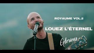 Glorious - Louez l'Éternel