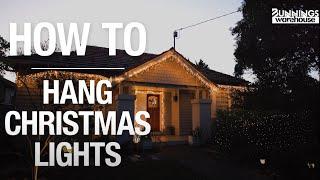 How To Hang Christmas Lights - Bunnings Warehouse