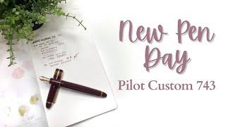 NEW PEN DAY // Pilot Custom 743 // First Impressions & Overall Review