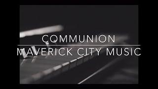 Communion- Maverick City Music (Instrumental Cover)