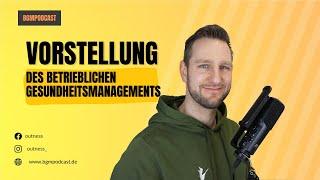 Vorstellung des Betriebliches Gesundheitsmanagement Podcast