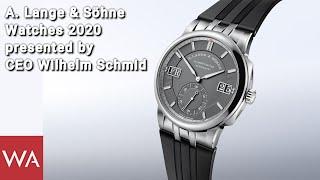 A. LANGE & SÖHNE Watches 2020 presented by Wilhelm Schmid, CEO