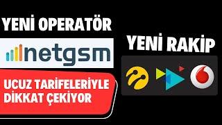 Yeni Operatör Netgsm Nasıl Kullanılır? Netgsm Ucuz Tarifeleri