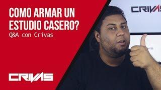 Como hacer un estudio casero / Como hacer un Home Studio || CrivasOficial