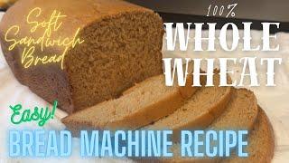 Whole Wheat Sandwich Bread Machine Recipe! 100% WW Flour - NOT DENSE! EASY! #recipe