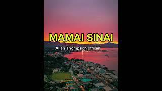 MAMAI SINAI  Allan Thompson official  gospel 2024 cover