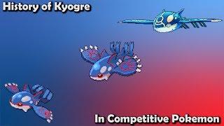 How GOOD was Kyogre ACTUALLY? - History of Kyogre in Competitive Pokemon (Gens 3-7)