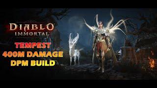 TEMPEST 400M DAMAGE DPM BUILD - Diablo Immortal Season 30