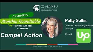 Compel Action - Patty Soltis [CXM@MSU Monthly Roundtable] April2024