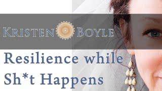 Why those who practice resilience are always THRIVING! Kristen Boyle | Embodied Living