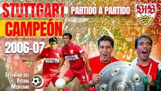 STUTTGART campeón con PÁVEL PARDO y RICARDO OSORIO | Partido a Partido 🟩⬜️🟥 | Bundesliga 2006-07