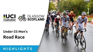 Under 23 Men’s Road Race Highlights - 2023 UCI Cycling World Championships