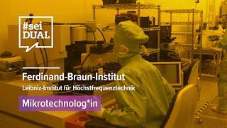 Ausbildung | Mikrotechnologin/Mikrotechnologe | Ferdinand-Braun-Institut | #seiDUALtv