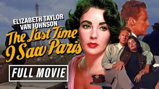 Elizabeth Taylor In Iconic Hollywood Movie I The Last Time I Saw Paris (1954) I Full Movie