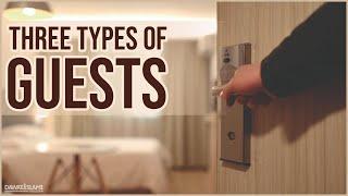 Three Types of Guests | What Type of Guest Are You?