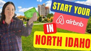 How to Start your AIRBNB or VRBO in Coeur d'Alene or Sandpoint Idaho!