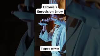 Estonia tipped to win Eurovision 2025