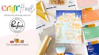 Craft Hour: Retailer Edition - Two Scrapbook Friends