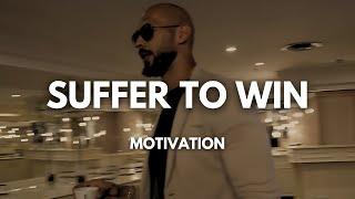 Andrew Tate: I Suffer So I Can Win | Masculine Motivational Advice On How To Withstand Anything