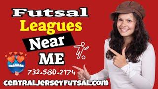 FUTSAL LEAGUES NEAR ME