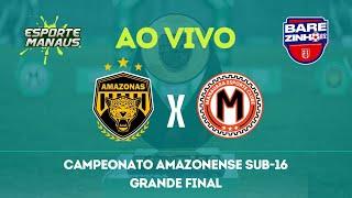 AMAZONAS X MANAUARA | AO VIVO | FINAL DO BAREZINHO SUB-16 2024