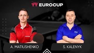 12:25 Andrii Matiushenko  - Serhii Kalenyk 17.09.2024 TT Euro.Cup Ukraine Master. TABLE 4