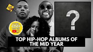 Top Hip-Hop Albums Of The Mid Year 2024