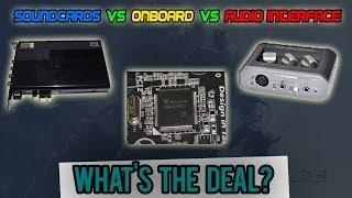 Soundcards (Titanium HD) Vs. Onboard Audio (Realtek 1150) Vs Audio Interfaces