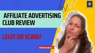 Affiliate Advertising Club Review Legit or Scam?